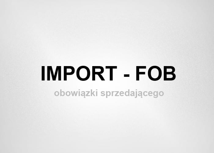 Import towarów na warunkach FOB